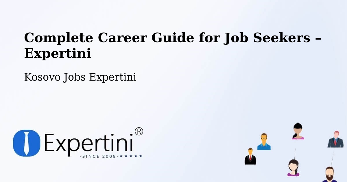 Career Guide for Job Seekers – Dobrčane - Dobrčane, Kosovo Jobs Expertini