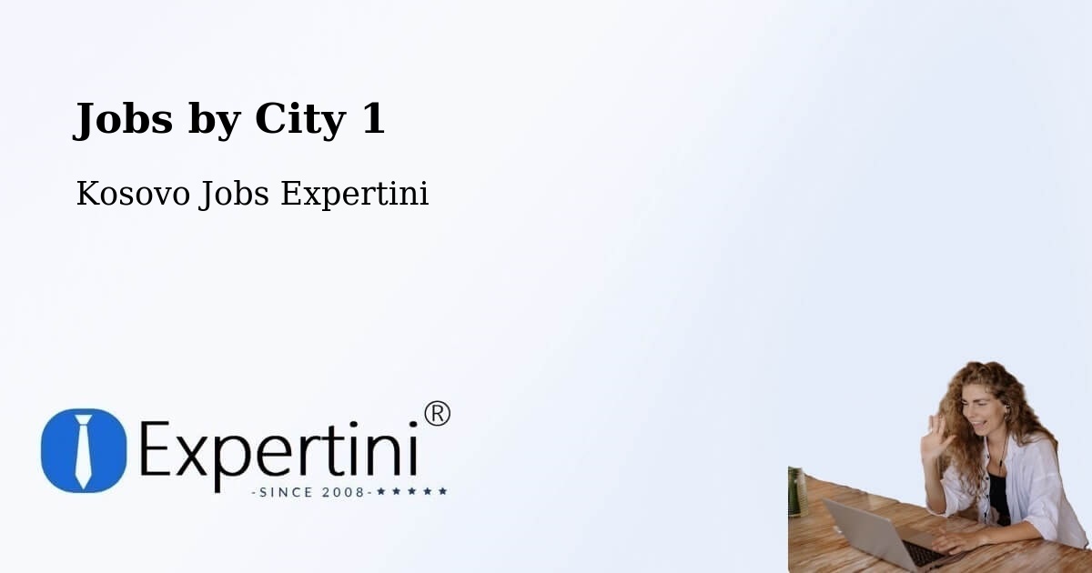 City Jobs in Kosovo - Expertini