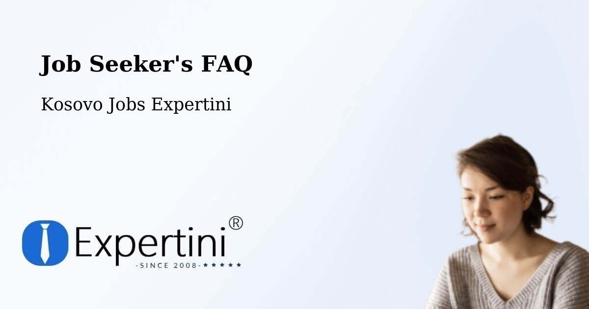 Job Seeker FAQ – Dobrčane - Kosovo Jobs Expertini