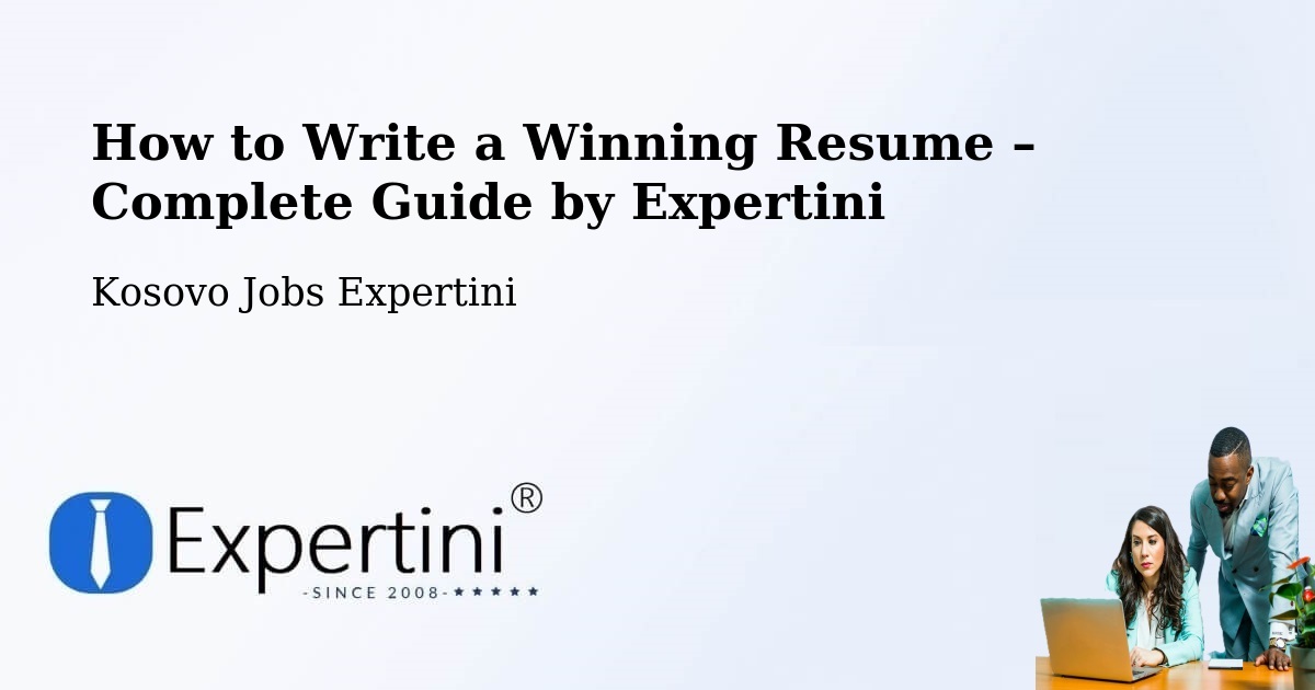 Resume Writing Guide for Job Seekers – Dobrčane - Dobrčane, Kosovo Jobs Expertini